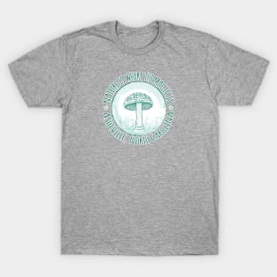 Nature Is Where The Magic Is Asheville, NC - Mushroom - Mint 18 T-Shirt